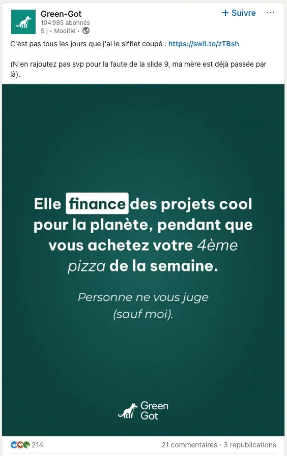 publication LinkedIn de Green-Got : « Elle finance des projets cool pour la planète, pendant que vous achetez votre 4e pizza de la semaine »