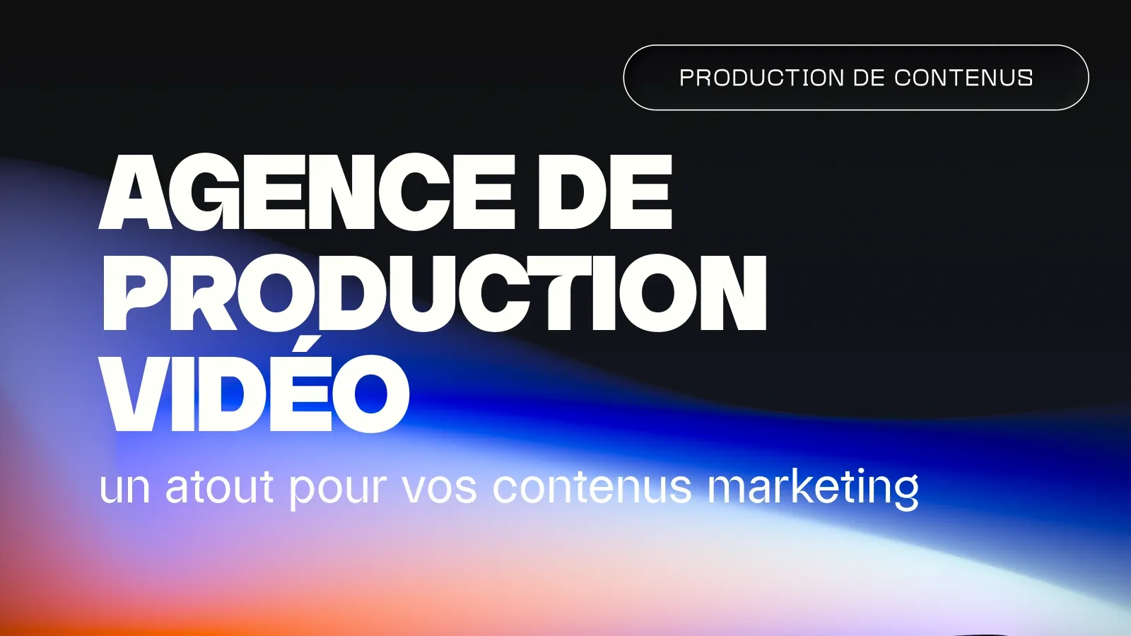 Agence de production vidéo : ce qu’elle change à vos contenus