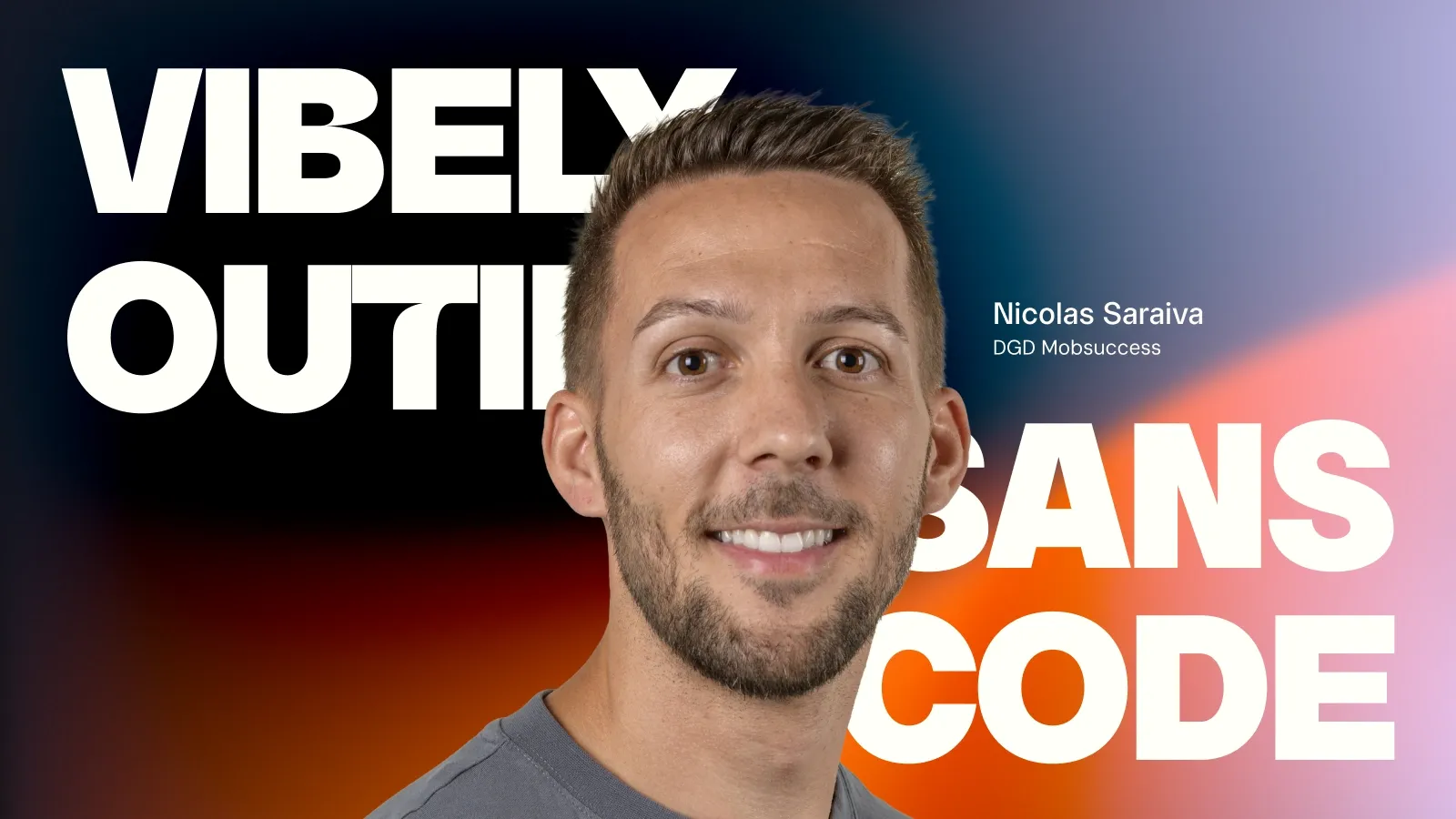 Nicolas Saraiva, DGD Mobsuccess, entre les mots « Vibely, outil sans code ».