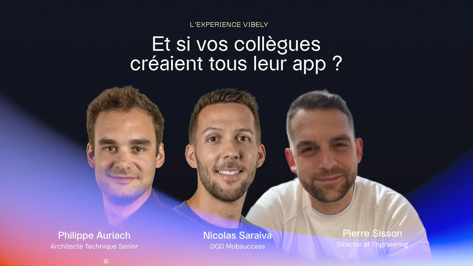 Philippe Auriach, Nicolas Saraiva et Pierre Sisson sous le titre « Et si vos collègues créaient tous leur app ? ».