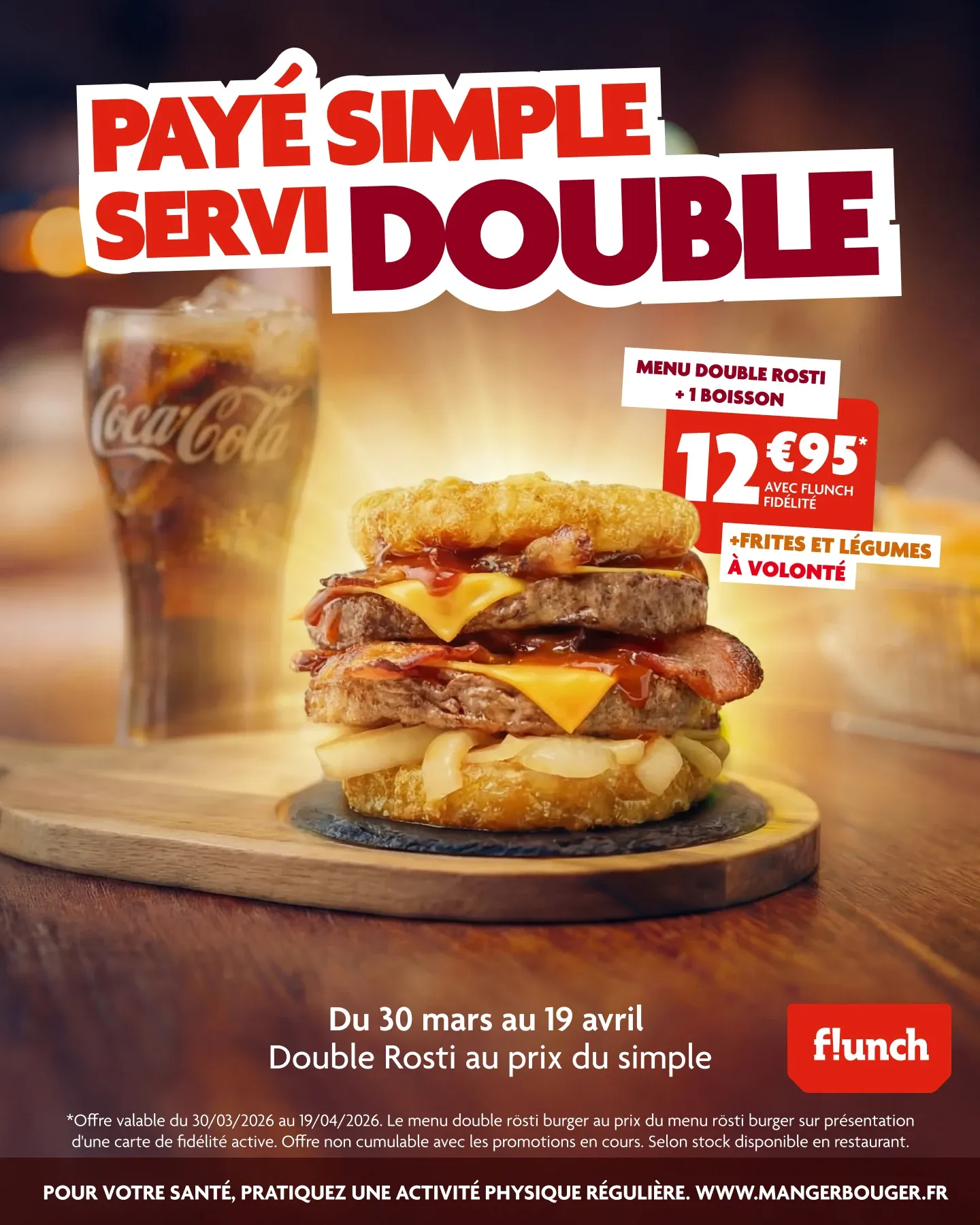 Créa Flunch « Payé simple, servi double » : le menu Double Rosti à 12,95 € avec une boisson, frites et légumes à volonté.