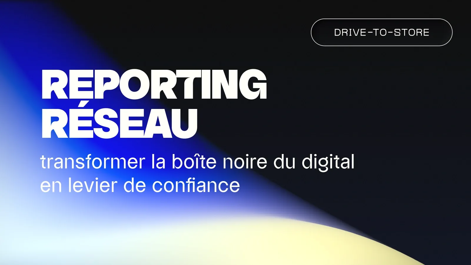 Reporting réseau : sortir de la boîte noire du digital