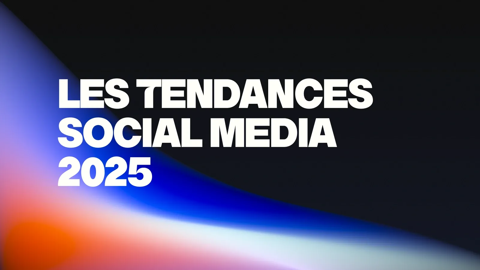 Les tendances social media 2025
